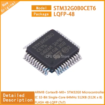 5 шт./лот Новый микроконтроллер STM32G0B0CET6 STM32G0 IC 32-разрядный одноядерный 64 МГц 512 КБ (512K x 8) FLASH 48-LQFP (7x7)