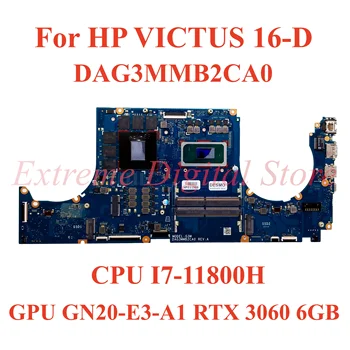 Для ноутбука HP VICTUS 16-D материнская плата DAG3MMB2CA0 с процессором I7-11800H GPU GN20-E3-A1 RTX 3060 6 ГБ 100% Протестирована, полностью работает